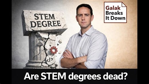 Are STEM Degrees Dead? Navigating a New Digital Economy | Galak Breaks It Down | Jeff Galak
