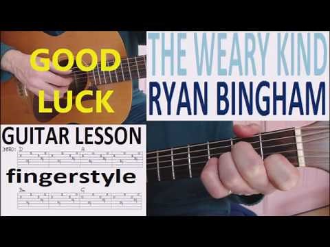 THE WEARY KIND - RYAN BINGHAM fingerstyle GUITAR LESSON