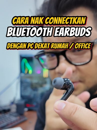Cara Sambungkan Earbuds Bluetooth ke PC