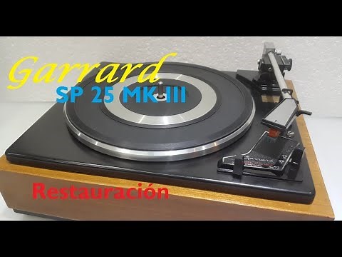 Garrard SP 25 - MK III. Restauración de la tornamesa.