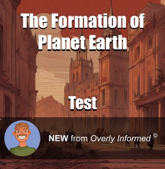 The Formation of Planet Earth Test