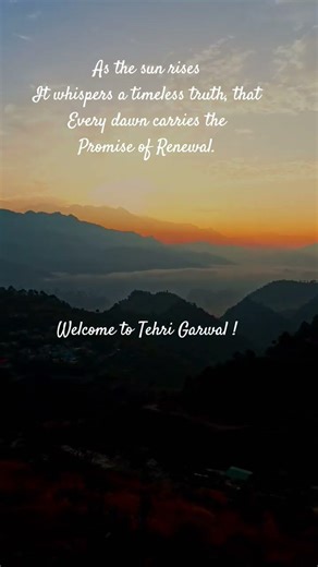 Tehri Garwal - The mesmerizing foothills of the Himalayas.