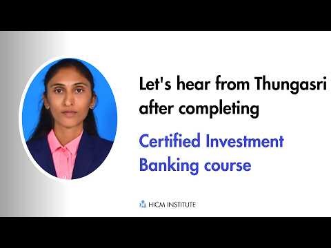 Student Speaks|Let's hear from Thungashri after completing Certified Investment Banking Course|HICM