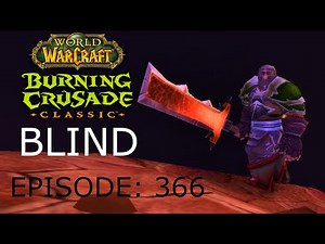 The Triumphant Return Of Hellreaver | WoW TBC Classic BLIND #366