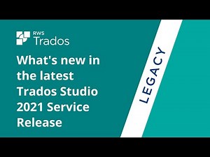 Whats new in the latest Trados Studio 2021 Service Release