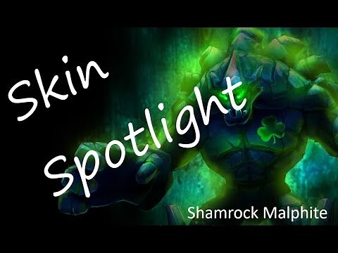 Shamrock Malphite ~ Skin Spotlight