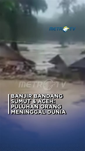 Banjir dan longsor melanda Sumatera Utara dan Aceh yang sebabkan puluhan orang meninggal dunia dan ribuan orang terdampak. #MetroTV #tiktokmetrotv #metrotv #tiktokberita #beritaviral #banjirbandang #aceh #sumut #longsor #banjir