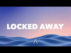 R. City - Locked Away (Lyrics) ft. Adam Levine