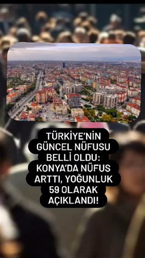Konyanın Nabzı on Instagram: "Türkiye’nin güncel nüfusu belli oldu: Konya’da nüfus arttı, yoğunluk 59 olarak açıklandı! Türkiye İstatistik Kurumu’nun Adrese Dayalı Nüfus Kayıt Sistemi (ADNKS) 2025 yılı sonuçlarına göre, Türkiye nüfusu bir önceki yıla kıyasla 427 bin 224 kişi artarak 86 milyon 92 bin 168 oldu. Yıllık nüfus artış hızı ise binde 5 olarak kayıtlara geçti. KONYA’DA NÜFUS 2 MİLYON 343 BİNE YÜKSELDİ Türkiye’nin yüz ölçümü bakımından en büyük ili olan Konya, 2025 yılında 2 milyon 343 bi