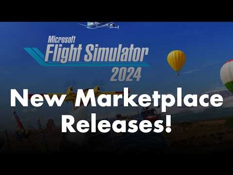 Microsoft Flight Simulator 2024 | What’s new in the marketplace!