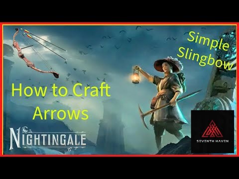 Nighingale - How to Craft Arrows
