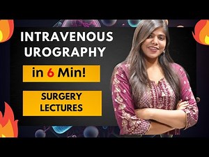 Intravenous Urography -Definition, Procedure, Uses | Surgery Lecture and Notes