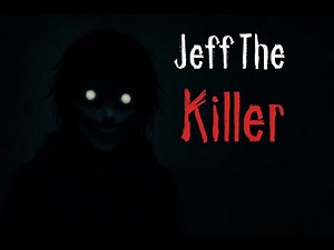 Jeff the Killer – Internet’s Scariest Creepypasta