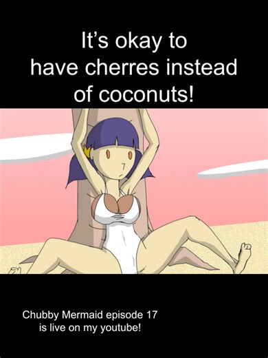 It's okay to have cherries instead of coconuts! 🍒 🥥 A scene from Chubby Mermaid Episode 17 on my Youtube #porkchopnflatscreen #chubbymermaid #animation #anime #cherries