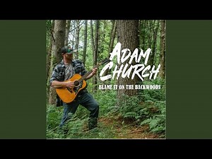 Blame It On The Backwoods