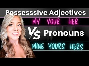 Possessive Pronouns VS Possessive Adjectives in English Grammar | How to Use Possessives