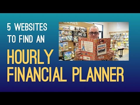 How to Find an Hourly Financial Planner or Hourly fee Financial Advisor