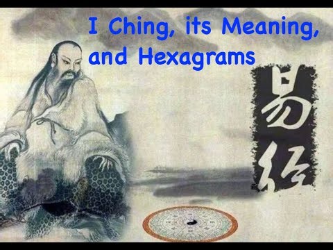 I Ching, its Meaning, and hexagrams 易經, 易理, 和易卦