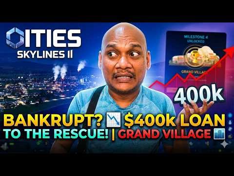 Hitting Milestone 4! Taking a $400k Loan to Save My City | CS2