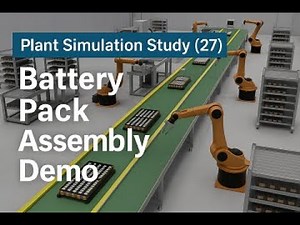 [Plant Simulation Study #26] – Battery Pack Assembly Demo