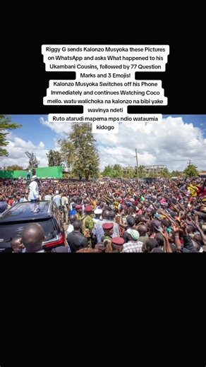 Riggy G sends Kalonzo Musyoka these Pictures on WhatsApp and asks What happened to his Ukambani Cousins, followed by 77 Question Marks and 3 Emojis! Kalonzo Musyoka Switches off his Phone Immediately and continues Watching Coco mello. watu walichoka na kalonzo na bibi yake wavinya ndeti Ruto atarudi mapema mps ndio wataumia kidogo