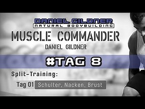 Tag 8 - Training Schulter/Nacken/Brust: MuscleCommander - DanielGildner.com
