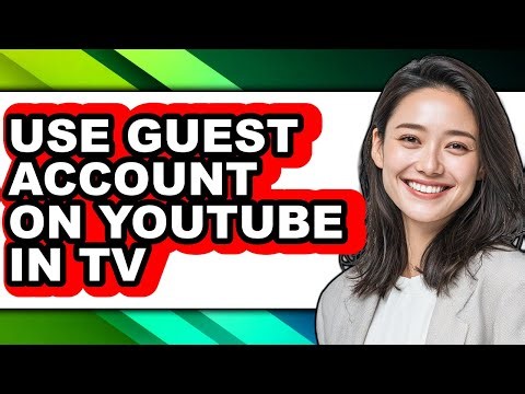 How to Use Guest Account on Youtube in Tv - Full Guide