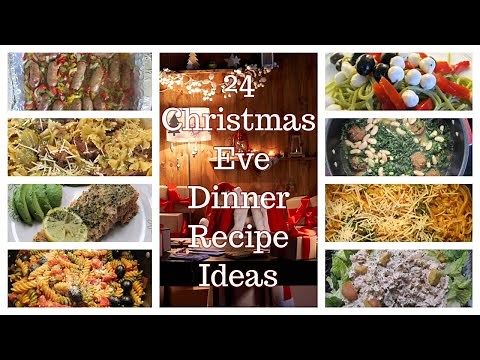 24 Christmas Eve Dinner Recipe Ideas