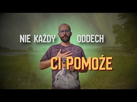 Dlaczego oddech Ci nie pomaga? 3 stany, których nie rozumiesz