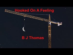 Hooked On A Feeling - BJ Thomas - with lyrics