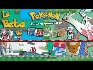 La beta de la 3ra generación de Pokémon | Rubí Zafiro y Esmeralda - RojoFuego y VerdeHoja |
