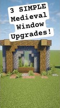 3 SIMPLE Styles To Upgrade Your Medieval Windows!