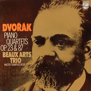 Dvořák - Beaux Arts Trio, Walter Trampler - Piano Quartets Op. 23 & 87