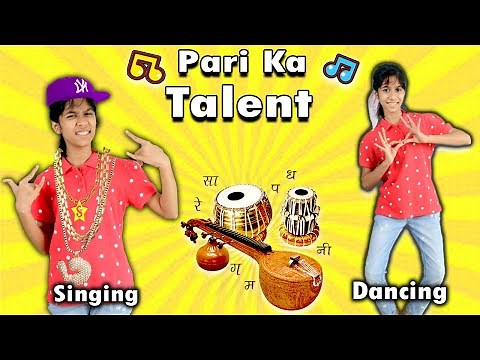 Kya Hai Pari ka TALENT ? Pari Ka Talent Hunt | Pari's Lifestyle