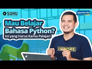 Tahap - Tahap Belajar Bahasa Python Untuk Pemula | Upskilling With SUHU