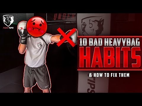 10 Bad Heavybag Habits (How to Fix Them!)