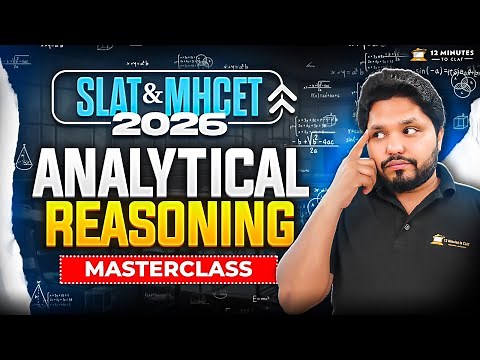 SLAT & MHCET 2026 Analytical Reasoning Masterclass: Assumptions, Arguments & Inferences