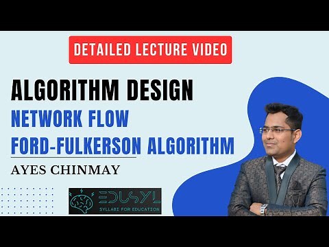Algorithm Design | Network Flow | Ford-Fulkerson Algorithm | MAXIMAL FLOW PROBLEM | MAX FLOW PROBLEM