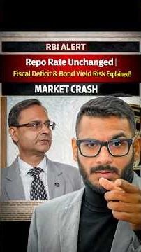 Repo Rate Unchanged | Fiscal Deficit & Bond Yield Risk Explained!