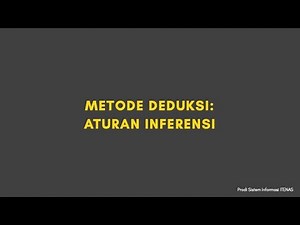 Metode Deduksi - Pengantar Aturan Inferensi