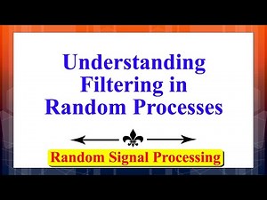 Understanding Filtering in Random Processes | Random Signal Processing | Random Processes |
