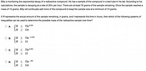 Billy is monitoring the exponential decay of a radioactive comp... | Filo