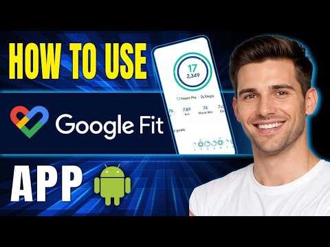 How to Use Google Fit App in 2026 | Best Fitness Tracking App for Android