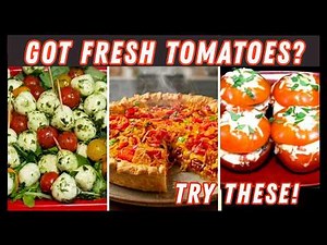 Fresh Tomato Season? Here's What You Should Be Making