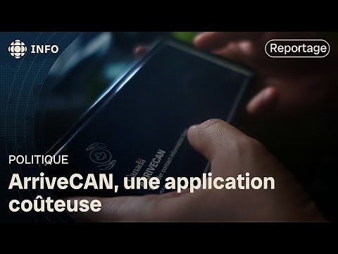 ArriveCAN : une application qui a coûté cher à Ottawa