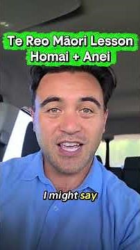 Māori Language Lesson - Homai and Anei