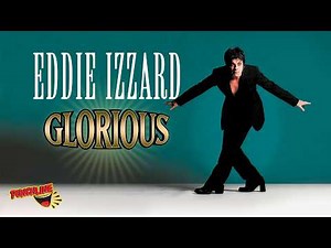 Eddie Izzard: Glorious (Full Show) | Hilarious Stand-Up Special