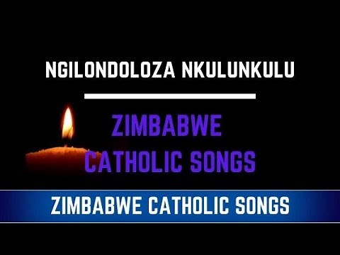 Zimbabwe Catholic Ndebele Songs - Ngilondoloza Nkulunkulu