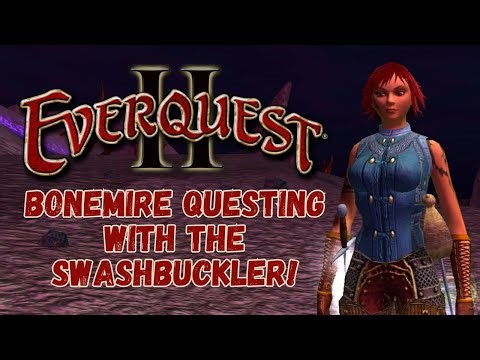 EverQuest II- Let's Quest In The Bonemire With The Swashbuckler! #eqii #everquestii #gaming