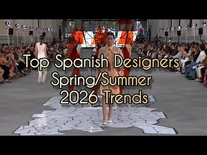 ULTIMATE Fashion Show MBFW Madrid: Top Spanish Designers & Spring/Summer 2026 Trends | FULL Runway